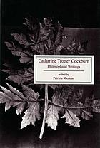 Catharine Trotter Cockburn : philosophical writings