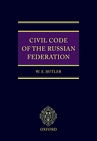 Civil Code of the Russian Federation : parts one, two, and three