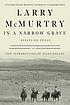 In a narrow grave : essays on Texas In a narrow grave : essays on Texas