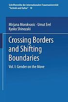 Crossing borders and shifting boundaries