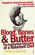 Blood, bones and butter - the inadvertent education of a reluctant chef