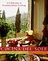 Cucina del sole : a celebration of southern Italian coking 