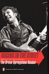 Racing in the street : the Bruce Springsteen reader Racing in the street : the Bruce Springsteen reader