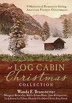 A log cabin christmas : 9 historical romances during american pioneer christmases