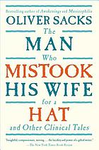 The man who mistook his wife for a hat and other clinical tales