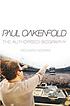 Paul Oakenfold : the authorised biography Paul Oakenfold : the authorised biography