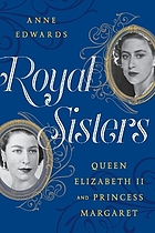 Royal sisters : Queen Elizabeth II and Princess Margaret