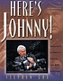 Here's Johnny! : thirty years of America's favorite late-night entertainer Here's Johnny! : thirty years of America's favorite late-night entertainer