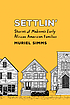Settlin' : stories of Madison's early African American families Settlin' : stories of Madison's early African American families