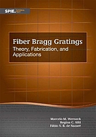 Fiber Bragg gratings : theory, fabrication, and applications