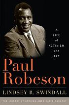 Paul Robeson : a life of activism and art