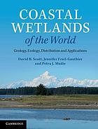 Coastal wetlands of the world : geology, ecology, distribution and applications
