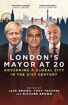 London's mayor at 20 : governing a global city