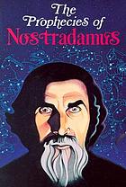 The prophecies of Nostradamus