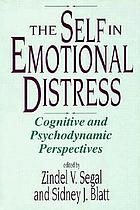 The self in emotional distress : cognitive and psychodynamic perspectives