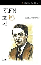 A.M. Klein : poet and prophet