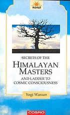 Secrets of the Himalaya mountain masters and ladder to cosmic consciousness