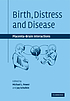 Birth, distress and disease : placental-brain interactions Birth, distress and disease : placental-brain interactions