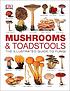 Mushrooms & toadstools : the definitive guide to fungi 