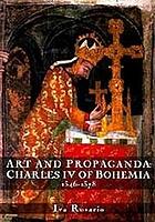 Art and propaganda : Charles IV of Bohemia, 1346-1378