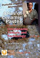 Portable digital microscope : atlas of ceramic pastes : components, texture and technology