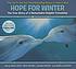 Hope for Winter : the true story of a remarkable dolphin friendship 