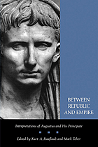Between republic and empire : interpretations of Augustus and his principate
