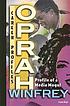 Oprah Winfrey : profile of a media mogul Oprah Winfrey : profile of a media mogul