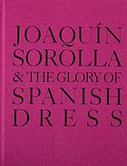 Joaquín Sorolla and the glory of Spanish dress