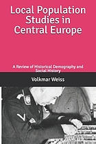 Local population studies in Central Europe a review of historical demography and social history