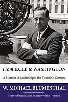 From exile to Washington : a memoir of leadership in the twentieth century