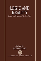 Logic and reality : essays on the legacy of Arthur Prior