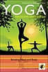 Yoga-- philosophy for everyone : bending mind and body Yoga-- philosophy for everyone : bending mind and body