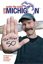 Under the radar michigan: the first 50 - the first 50