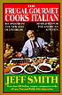 The Frugal Gourmet cooks Italian : recipes from the New and Old Worlds, simplied for the American kitchen 