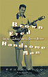 Brown eyed handsome man : the life and hard times of Chuck Berry : an unauthorized biography