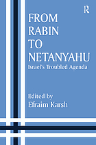 From Rabin to Netanyahu : Israel's troubled agenda