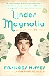 Under magnolia : a southern memoir 