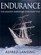Endurance : the greatest adventure story ever told