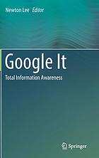 Google it : total information awareness