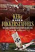 KEKs and Fokkerstaffels : the early German fighter units in 1915-1916 KEKs and Fokkerstaffels : the early German fighter units in 1915-1916
