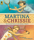 Martina & Chrissie : the greatest rivalry in the history of sports
