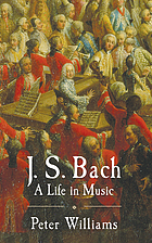 J.S. Bach : a life in music