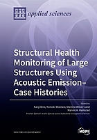 STRUCTURAL HEALTH MONITORING OF LARGE STRUCTURES USING ACOUSTIC EMISSION-CASE HISTORIES