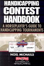 Handicapping contest handbook : a horseplayer's guide to handicapping tournaments