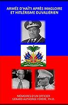 Armée d'Haïti après Magloire et Hitlérisme Duvaliérien : mémoires d'un officier
