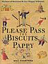 Please pass the biscuits, Pappy : pictures of Governor W. Lee Please pass the biscuits, Pappy : pictures of Governor W. Lee