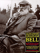 Alexander Graham Bell : the life and times of the man who invented the telephone