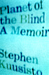 Planet of the blind Planet of the blind