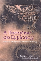 A treatise on efficacy : between Western and Chinese thinking